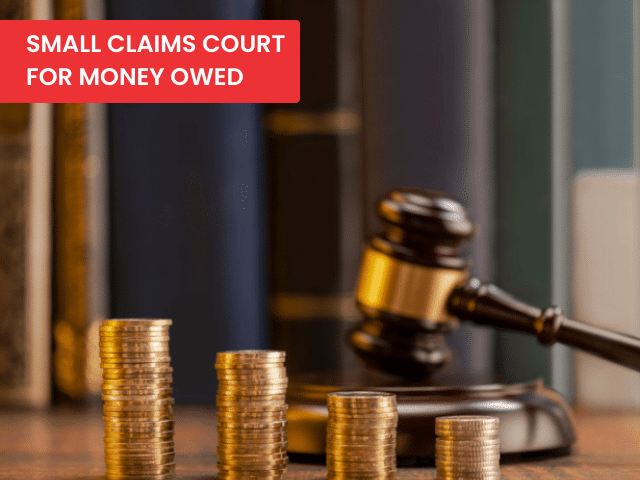 Small claims court money owed.
